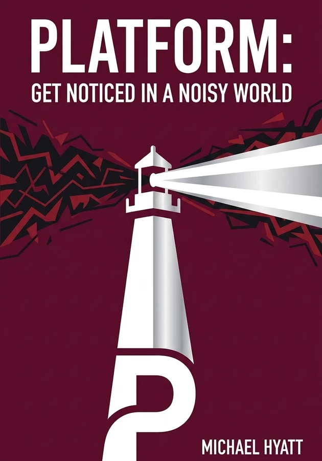 Capa do livro Platform: get noticed in a noisy world , de Michael Hyatt — resumo e resenha crítica no 12min
