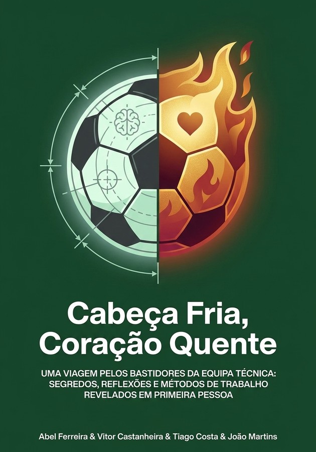 Capa do livro Cabeça Fria, Coração Quente, de João Martins & Tiago Costa & Vitor Castanheira & Abel Ferreira — resumo e resenha crítica no 12min