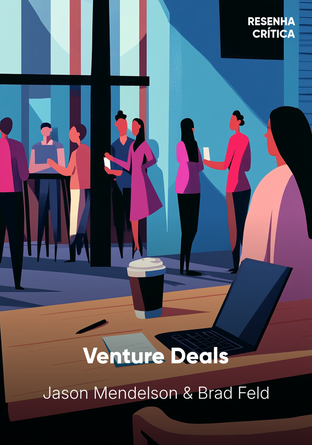 Capa do livro Venture Deals, de Brad Feld & Jason Mendelson — resumo e resenha crítica no 12min