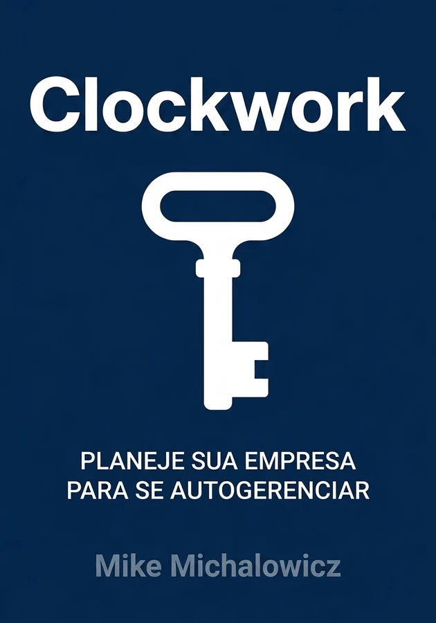 Capa do livro Clockwork, de Mike Michalowicz — resumo e resenha crítica no 12min