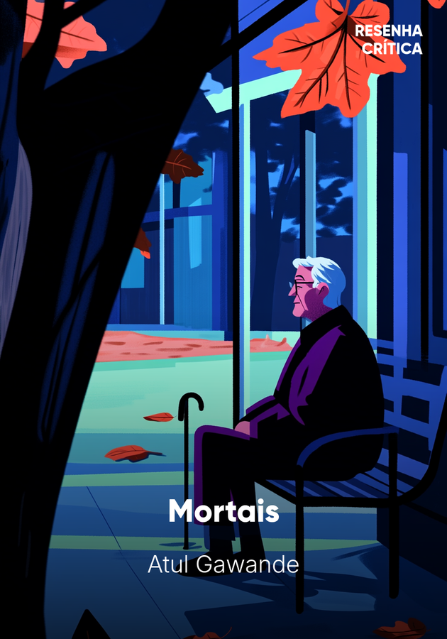 Capa do livro Mortais, de Atul Gawande — resumo e resenha crítica no 12min