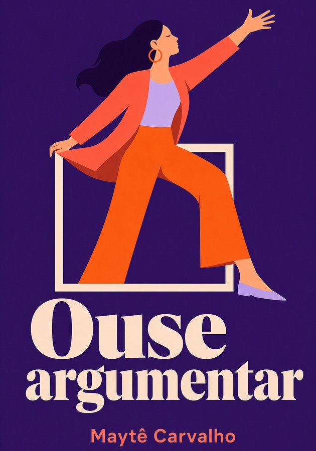 Capa do livro Ouse argumentar, de Maytê Carvalho — resumo e resenha crítica no 12min