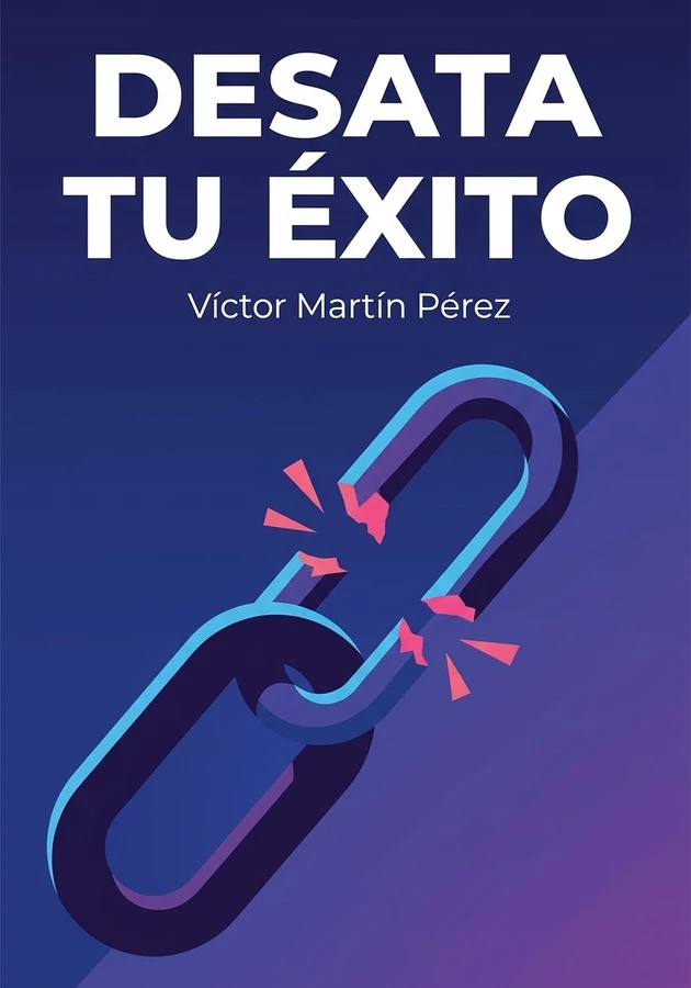 Portada del libro Desata tu éxito, de Víctor Martín Pérez — resumen crítico y reseña en 12min