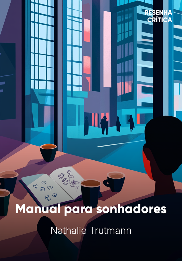 Capa do livro Manual para sonhadores, de Nathalie Trutmann — resumo e resenha crítica no 12min