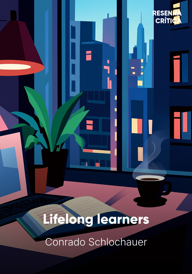 Capa do livro Lifelong learners, de Conrado Schlochauer — resumo e resenha crítica no 12min
