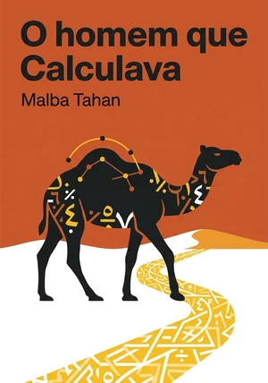 Capa do livro  O homem que Calculava, de Malba Tahan — resumo e resenha crítica no 12min