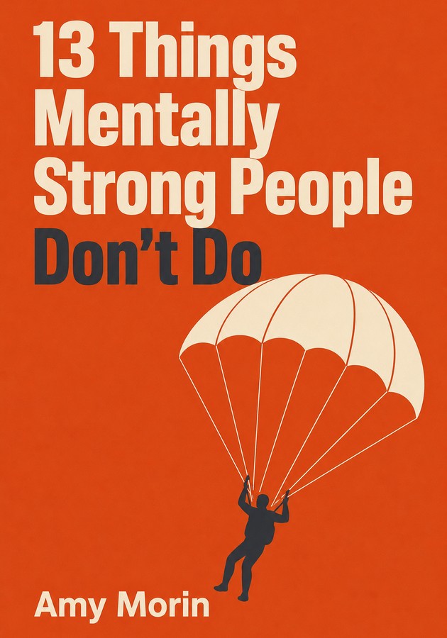Book cover of 13 Things Mentally Strong People Don't Do by Amy Morin — critical summary review on 12min