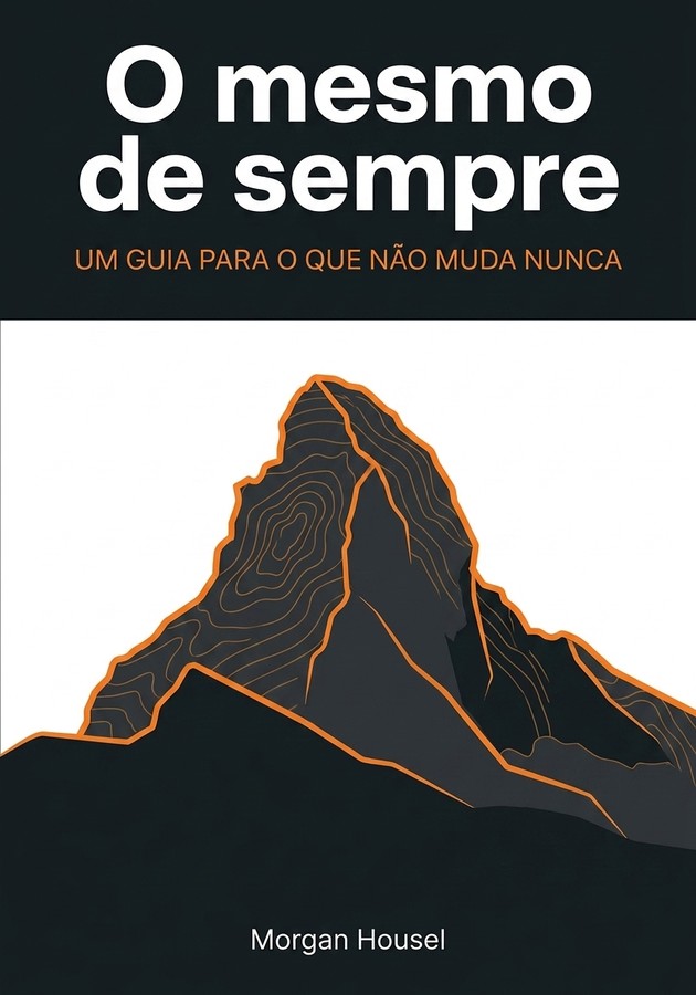 Capa do livro O mesmo de sempre, de  Morgan Housel — resumo e resenha crítica no 12min