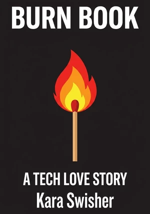Book cover of  Burn Book by Kara Swisher — critical summary review on 12min