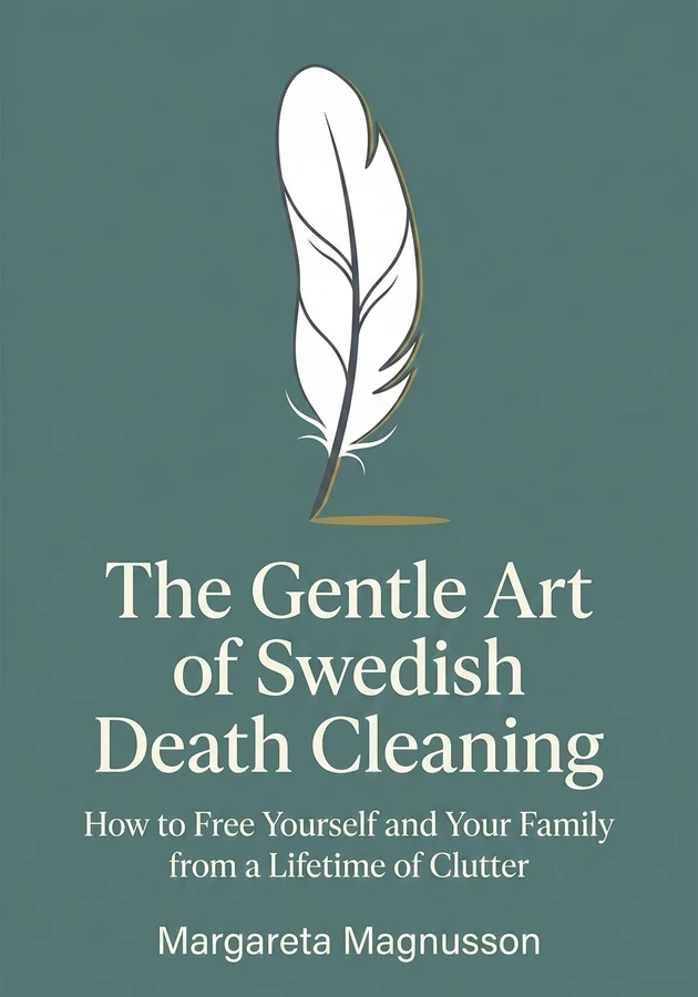 Book cover of The Gentle Art of Swedish Death Cleaning by Margareta Magnusson — critical summary review on 12min