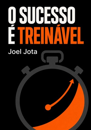 Capa do livro O sucesso é treinável, de Joel Jota — resumo e resenha crítica no 12min