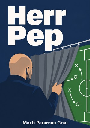 Portada del libro Herr Pep, de Martí Perarnau Grau — resumen crítico y reseña en 12min