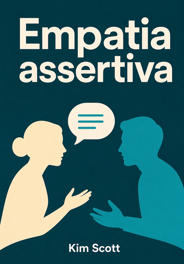 Capa do livro Empatia assertiva, de Kim Scott — resumo e resenha crítica no 12min