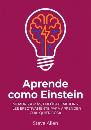 Portada del libro Aprende como Einstein, de Steve Allen — resumen crítico y reseña en 12min