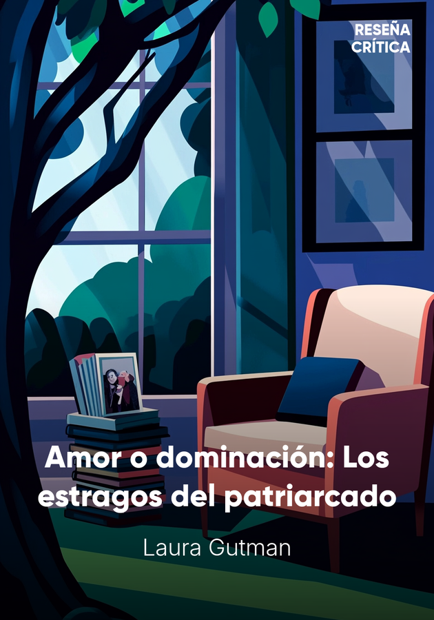 Portada del libro Amor o dominación: Los estragos del patriarcado, de Laura Gutman — resumen crítico y reseña en 12min