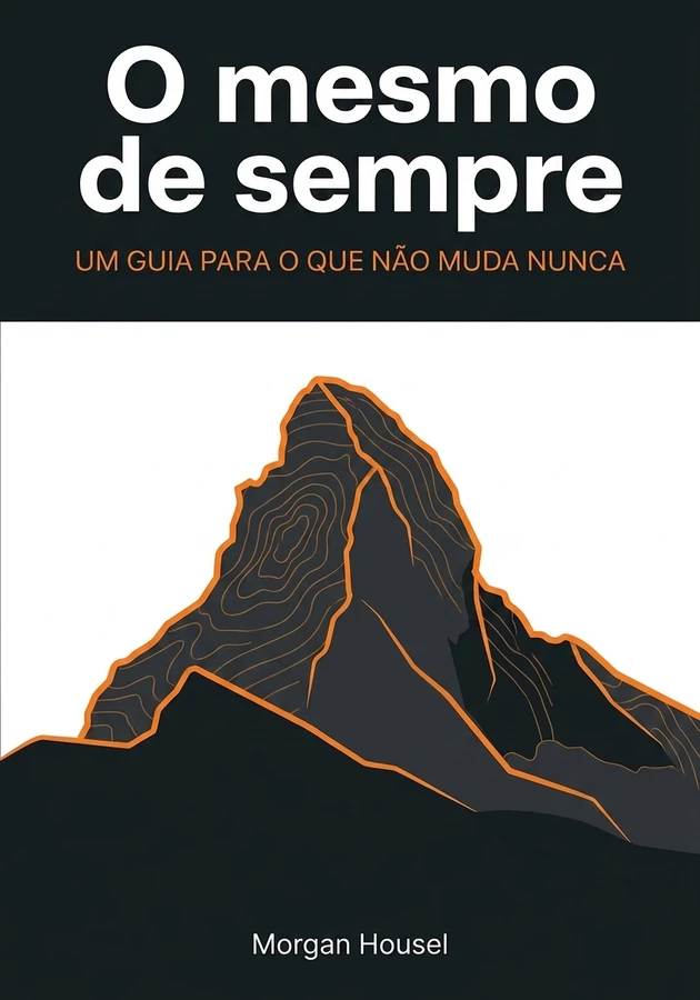 Capa do livro O mesmo de sempre, de  Morgan Housel — resumo e resenha crítica no 12min