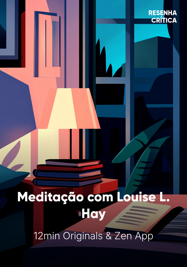 Capa do livro Meditação com Louise L. Hay, de 12min Originals & Zen App — resumo e resenha crítica no 12min