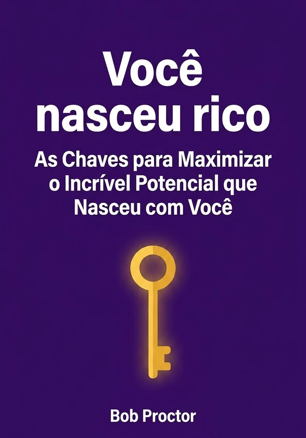 Capa do livro Você nasceu rico, de Bob Proctor — resumo e resenha crítica no 12min