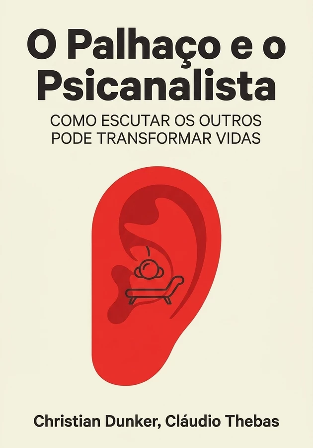Capa do livro O Palhaço e o Psicanalista, de Christian Dunker & Cláudio Thebas — resumo e resenha crítica no 12min