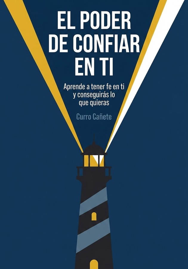 Portada del libro El poder de confiar en ti, de Curro Cañete — resumen crítico y reseña en 12min