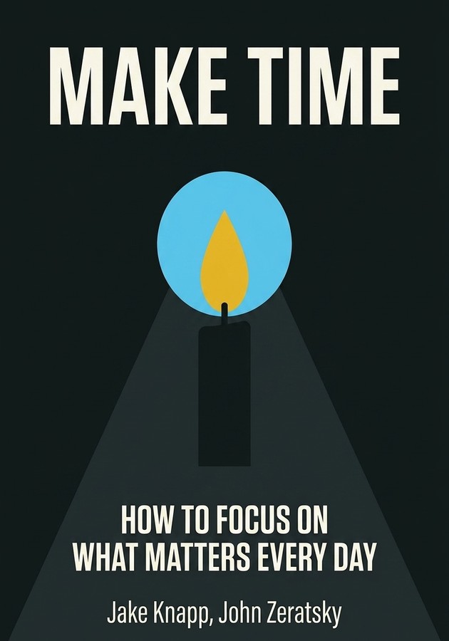 Book cover of Make Time by John Zeratsky — critical summary review on 12min