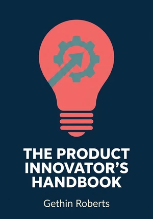 Portada del libro The Product Innovator’s Handbook, de Gethin Roberts — resumen crítico y reseña en 12min
