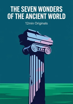 Book cover of The Seven Wonders of the Ancient World by 12min Originals — critical summary review on 12min