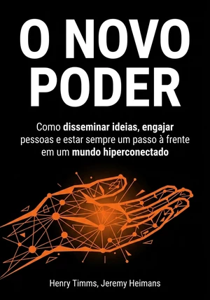 Capa do livro O novo poder, de Henry Timms & Jeremy Heimans — resumo e resenha crítica no 12min