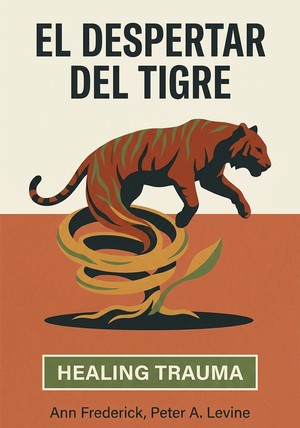 Portada del libro El despertar del tigre, de Peter A. Levine & Ann Frederick — resumen crítico y reseña en 12min
