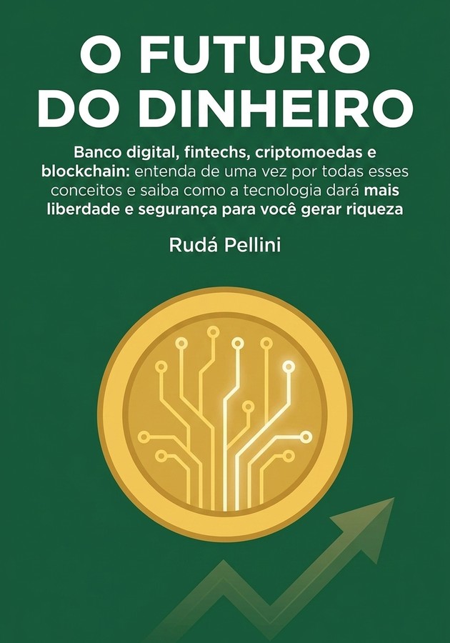 Capa do livro O futuro do dinheiro, de Rudá Pellini — resumo e resenha crítica no 12min