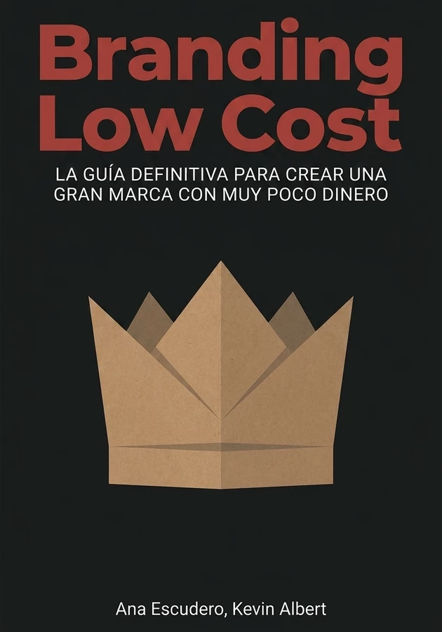 Portada del libro Branding Low Cost, de Ana Escudero & Kevin Albert — resumen crítico y reseña en 12min