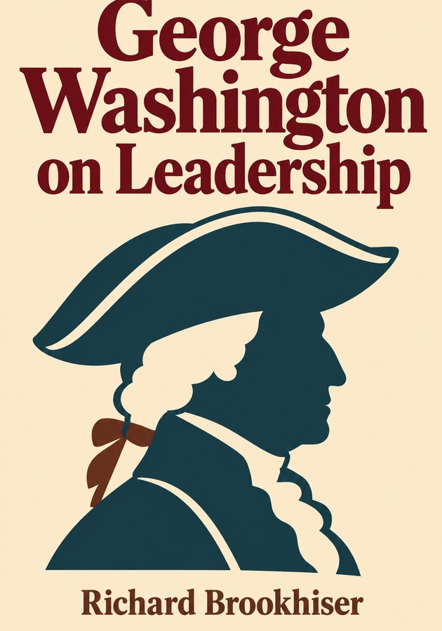 Book cover of George Washington on Leadership by Richard Brookhiser — critical summary review on 12min