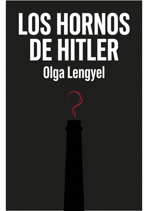 Portada del libro Los Hornos De Hitler, de Olga Lengyel — resumen crítico y reseña en 12min