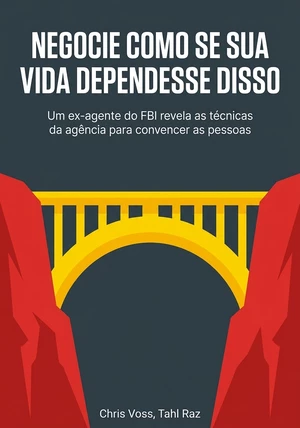 Negocie como se sua vida dependesse disso