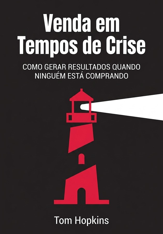 Capa do livro Venda em Tempos de Crise, de  Tom Hopkins — resumo e resenha crítica no 12min