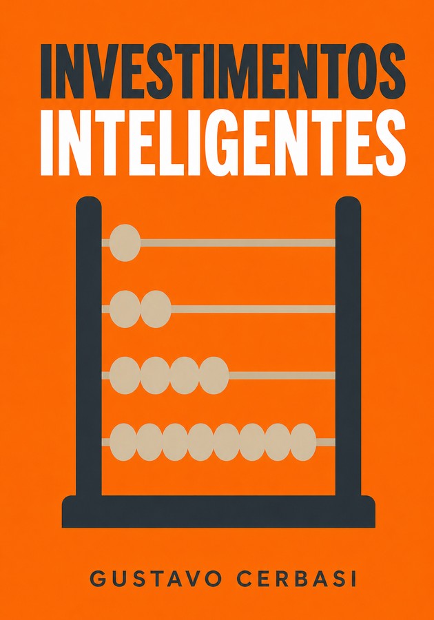 Capa do livro Investimentos Inteligentes , de Gustavo Cerbasi — resumo e resenha crítica no 12min