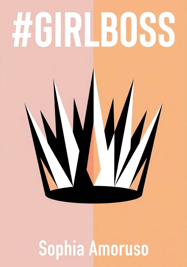 Capa do livro #GIRLBOSS, de Sophia Amoruso — resumo e resenha crítica no 12min