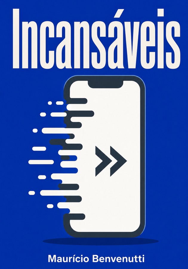 Capa do livro Incansáveis, de Maurício Benvenutti — resumo e resenha crítica no 12min