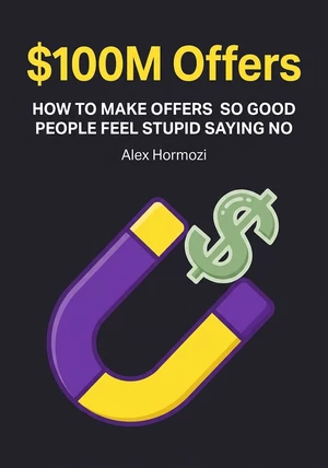 Book cover of $100M Offers by Alex Hormozi — critical summary review on 12min