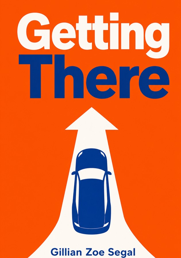 Capa do livro Getting There, de Gillian Zoe Segal — resumo e resenha crítica no 12min