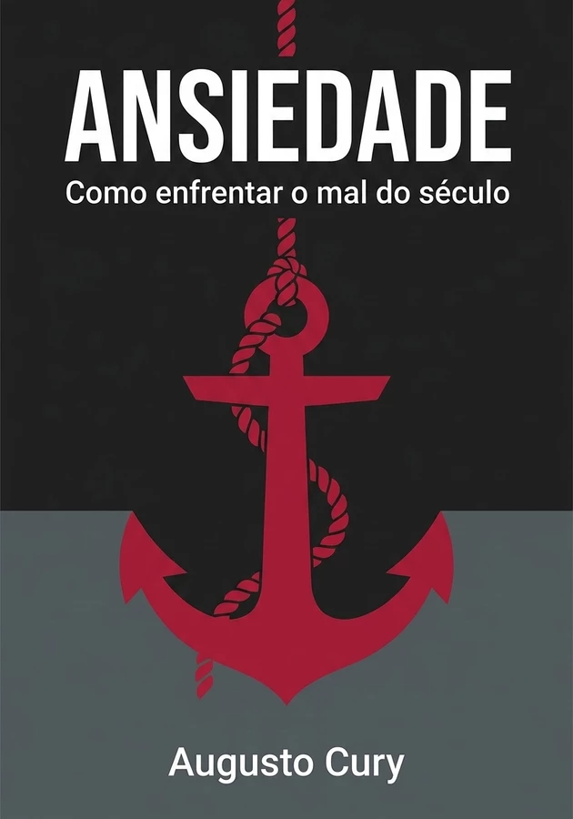 Capa do livro Ansiedade, de Augusto Cury — resumo e resenha crítica no 12min