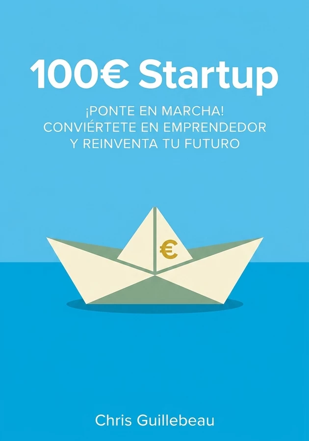 Portada del libro 100€ Startup, de Chris Guillebeau — resumen crítico y reseña en 12min