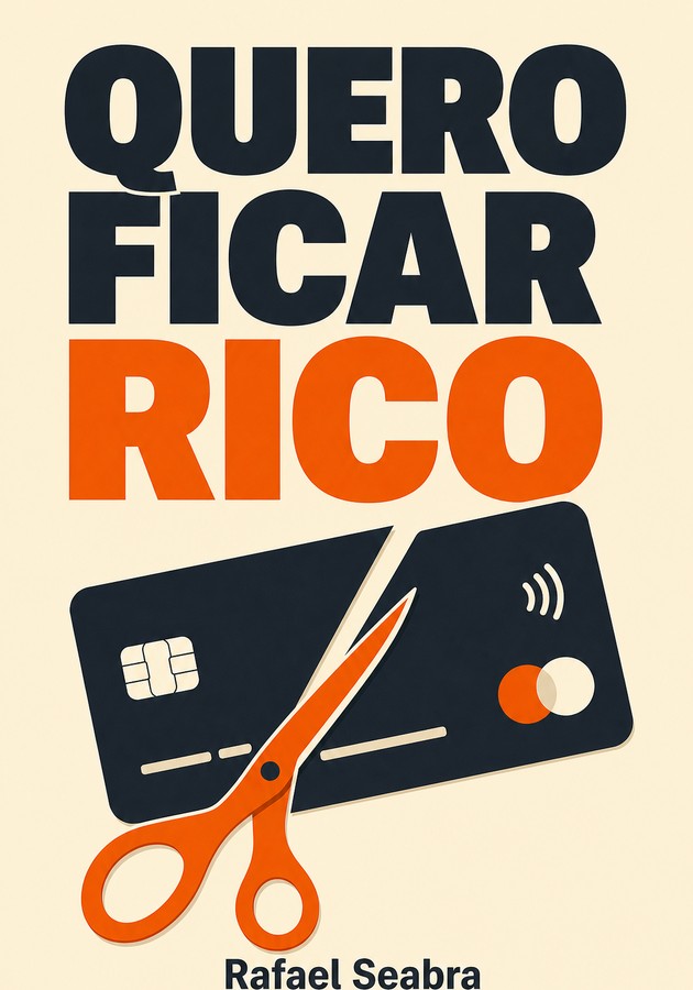 Capa do livro Quero Ficar Rico, de Rafael Seabra  — resumo e resenha crítica no 12min