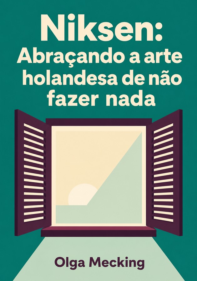 Capa do livro Niksen: Abraçando a arte holandesa de não fazer nada, de Olga Mecking — resumo e resenha crítica no 12min