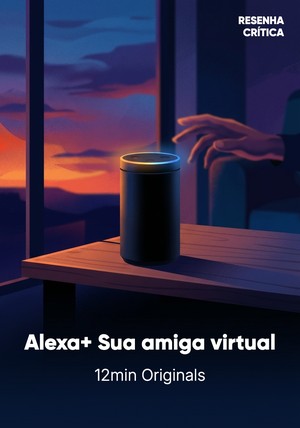 Capa do livro Alexa+ Sua amiga virtual, de 12min Originals — resumo e resenha crítica no 12min