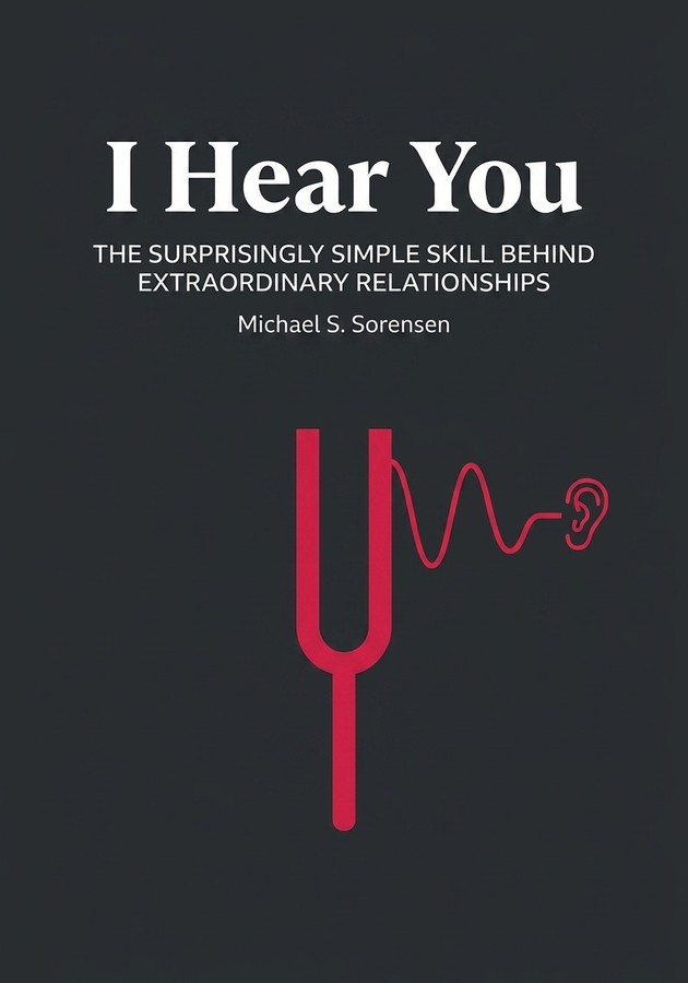 Book cover of I Hear You by Michael S. Sorensen — critical summary review on 12min
