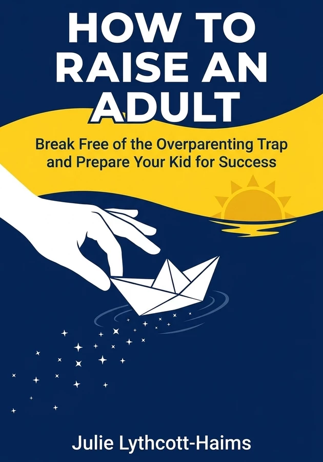 Book cover of How to Raise an Adult by Julie Lythcott-Haims — critical summary review on 12min