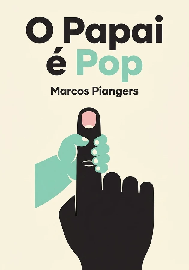 Capa do livro O Papai é Pop, de Marcos Piangers — resumo e resenha crítica no 12min