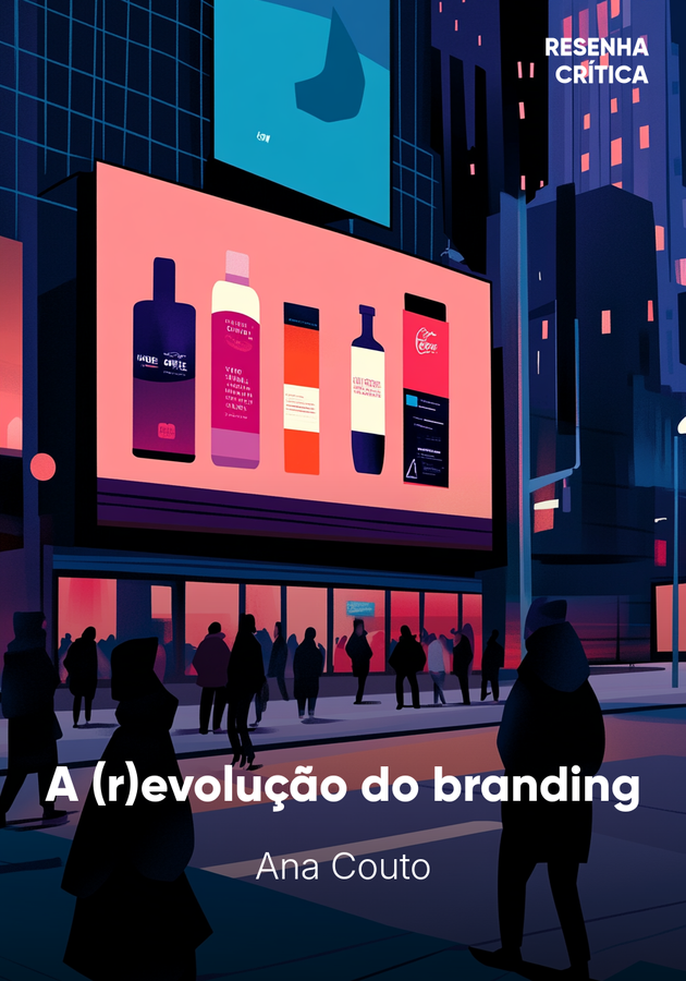 Capa do livro A (r)evolução do branding, de Ana Couto — resumo e resenha crítica no 12min