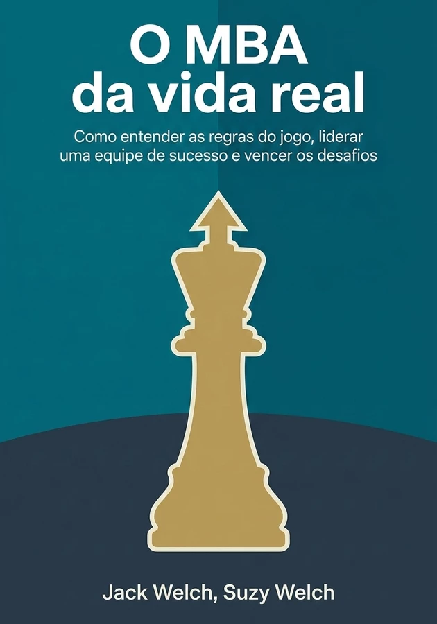 Capa do livro O MBA da vida real, de Jack Welch — resumo e resenha crítica no 12min